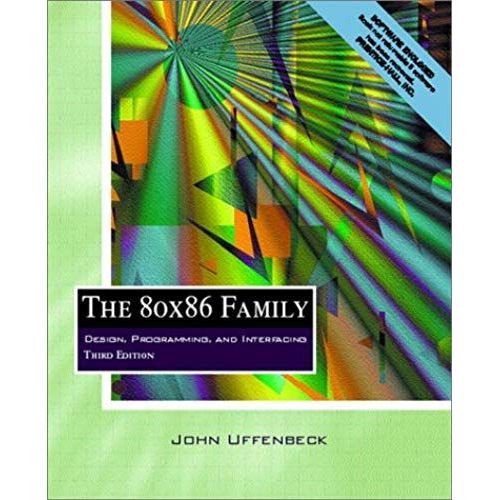 The 80x86 Family: Design, Programming, And Interfacing (3rd Edition) (Prentice Hall International Editions)   de John Uffenbeck  Format Broch 