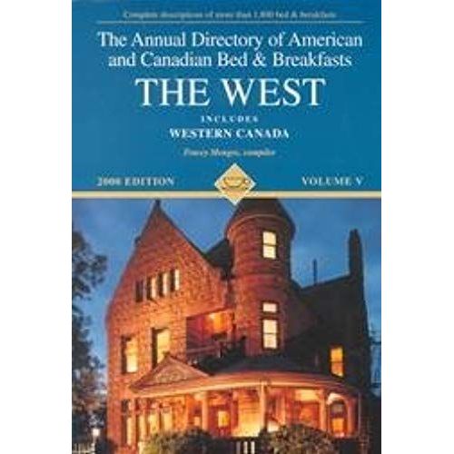 The Annual Directory Of American And Canadian Bed And Breakfasts, 2000: The West (Annual Directory Of Western Bed And Breakfasts, 2000)   de Tracey Menges  Format Broch 