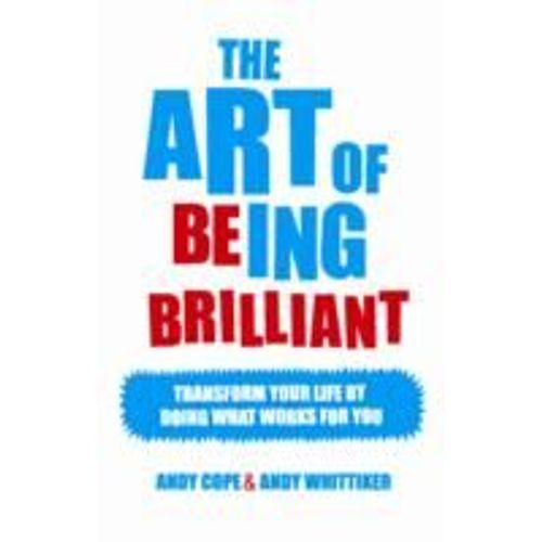 The Art Of Being Brilliant   de Andy Cope  Format Broch 
