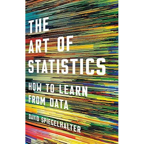 The Art Of Statistics: How To Learn From Data   de David Spiegelhalter  Format Reli 