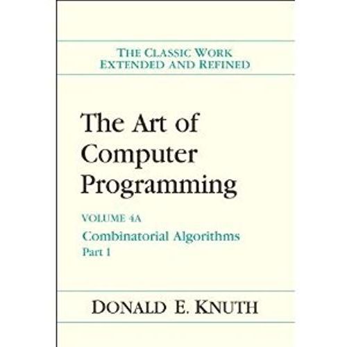 The Art Ofcomputer Programming Volume 4a Combinatorialalgorithms Part1   de Donald E. Knuth  Format Broch 