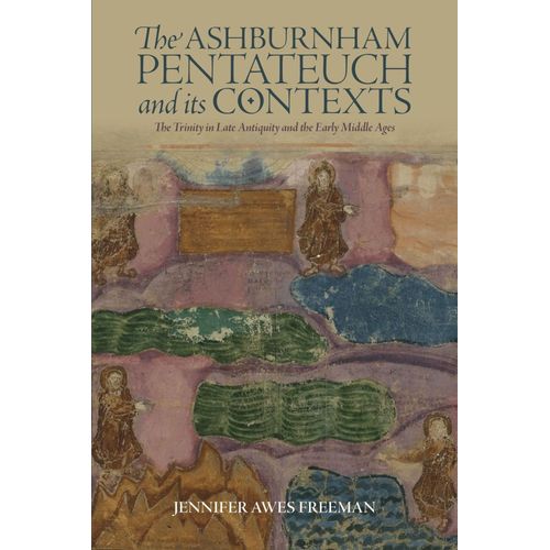 The Ashburnham Pentateuch And Its Contexts    Format Reli 