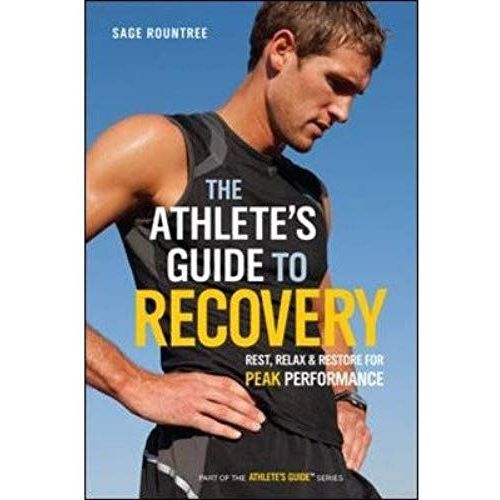 The Athlete's Guide To Recovery: Rest, Relax & Restore For Peak Performance (Athlete's Guide) (Paperback) - Common   de By (author) Sage Rountree  Format Broch 