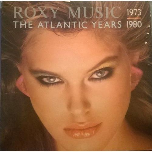 The Atlantic Years 1973 - 1980 - Roxy Music