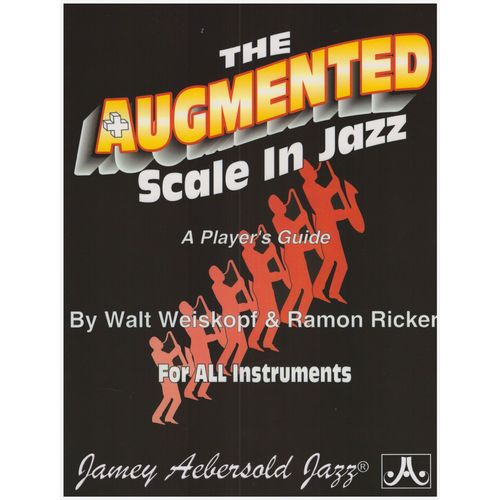 The Augmented Scale In Jazz. A Player's Guide