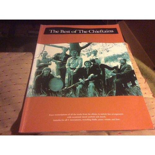 The Best Of Th Chieftains Transcriptions Exactes De Toutes Les Pistes De L'album, Dans Les Arrangements De Mlodie Avec Occasionnels Symboles D'accord Et Accords.  Et Flte.  Adapt  Tous Les Instru