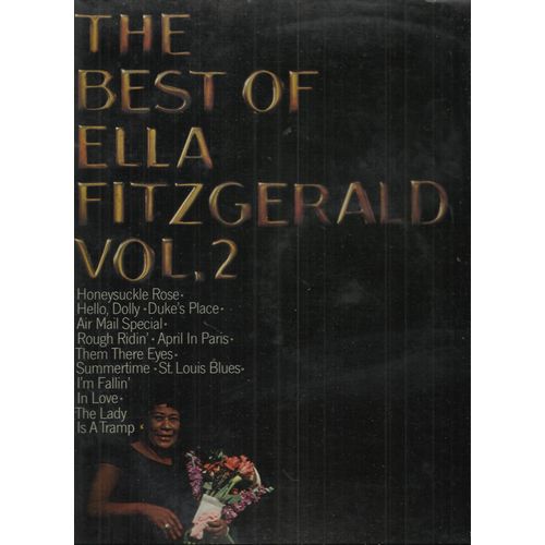 The Best Of Vol. 2 :Air Mail Special, Yje Lady Is A Tramp, April In Paris, Yhem There Eyes, Rough Ridin', I'm Fallin' In Love, Hello Dolly, Duke's Place, Honeysuckle Rose, .. - Ella Fitzgerald