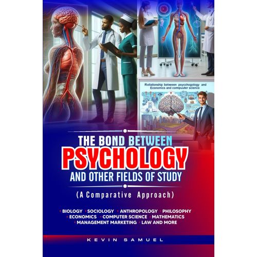 The Bond Between Psychology And Other Fields Of Study (A Comparative Approach)    Format Broch 