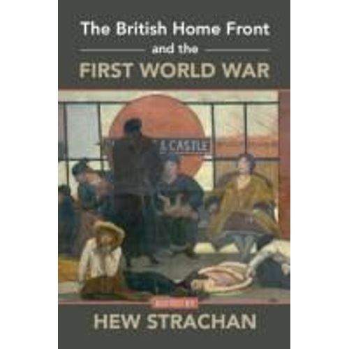 The British Home Front And The First World War    Format Broch 