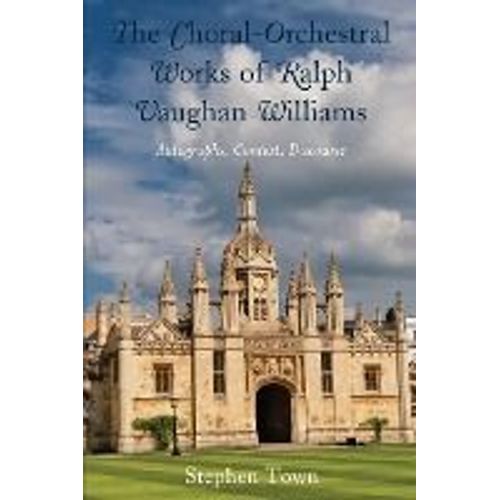Choral-Orchestral Works Of Ralph Vaughan Williams    Format Broch 