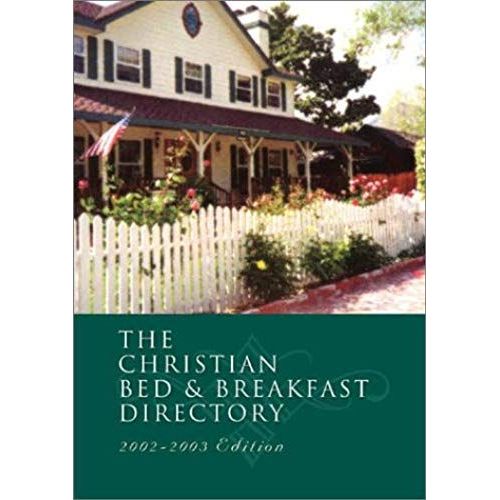 The Christian Bed And Breakfast Directory 2002-2003 (Annual Directory Of American And Canadian Bed And Breakfasts, 2002)   de Incorporated Barbour Publishing  Format Broch 