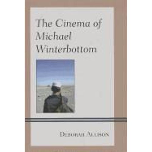 Cinema Of Michael Winterbottom    Format Reli 