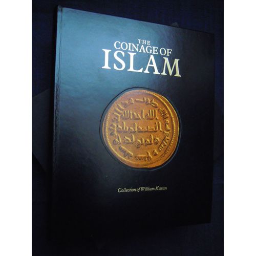 The Coinage Of Islam : Collection Of William Kazan. Into. By Dr. Michael L. Bates, Curator Of Islamic Coins, American Numismatic Society And Douglas G. Liddell. Text In English And Arabic   de william kazan  Format Coffret 
