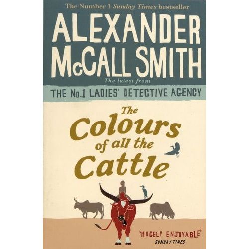 The Colours Of All The Cattle   de McCall Smith Alexander  Format Beau livre 