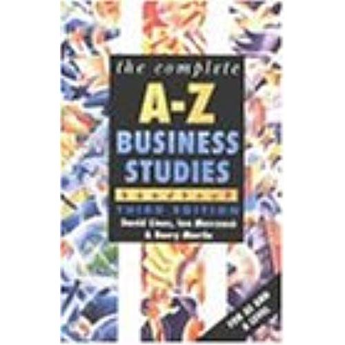The Complete A-Z Business Studies Handbook    Format Broch 