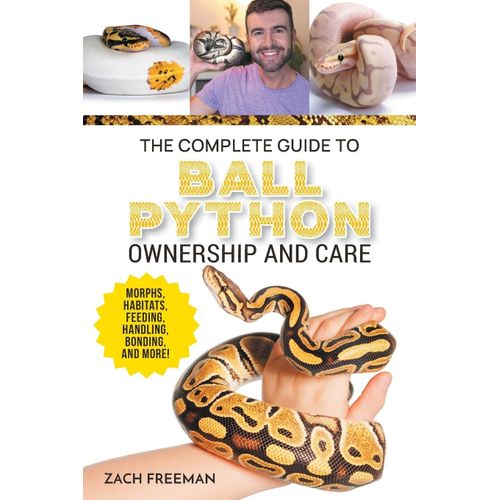 The Complete Guide To Ball Python Ownership And Care    Format Broch 