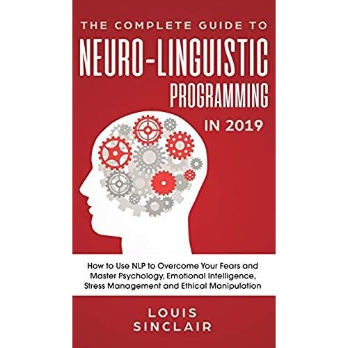The Complete Guide To Neuro-Linguistic Programming In 2019    Format Reli 