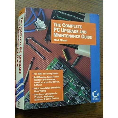The Complete Pc Upgrade And Maintenance Guide   de mark minasi  Format Broch 