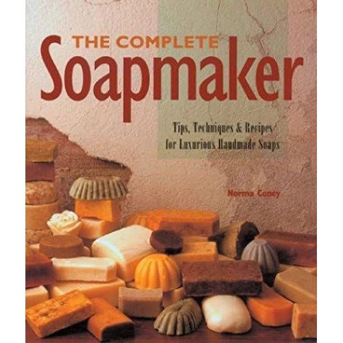The Complete Soapmaker: Tips, Techniques & Recipes For Luxurious Handmade Soaps   de Norma Coney  Format Broch 