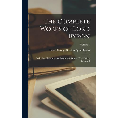 The Complete Works Of Lord Byron    Format Reli 