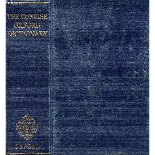 The Concise Oxford Dictionary Of Current English   de FOWLER F. G.  Format Reli 