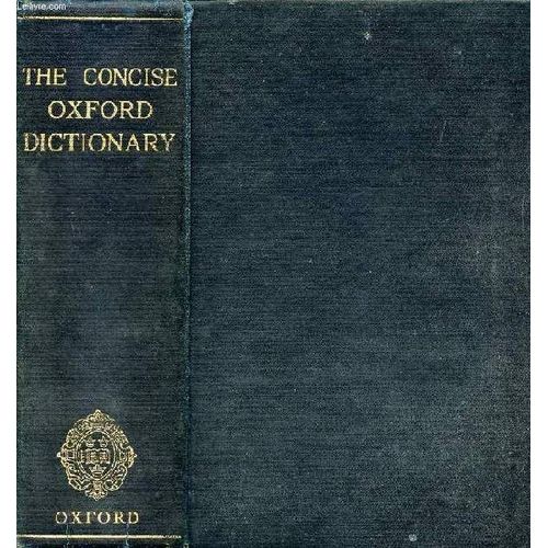 The Concise Oxford Dictionary Of Current English   de FOWLER F. G.  Format Reli 
