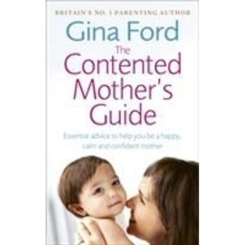 The Contented Mother's Guide   de Contented Little Baby Gina Ford  Format Broch 