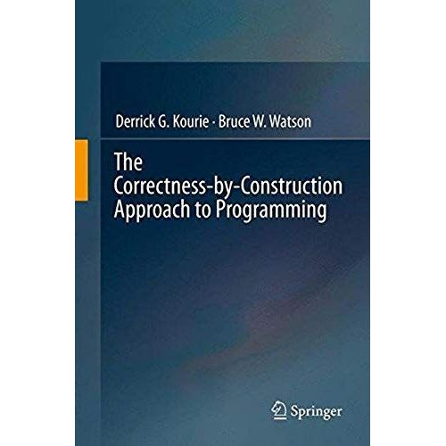 The Correctness-By-Construction Approach To Programming    Format Reli 