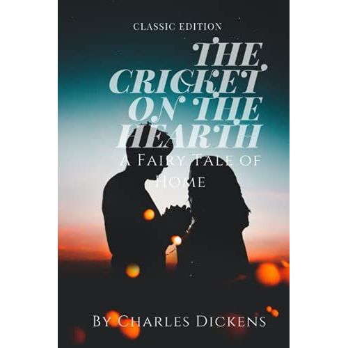 The Cricket On The Hearth: A Fairy Tale Of Home: With Original Illustrations   de charles dickens  Format Broch 