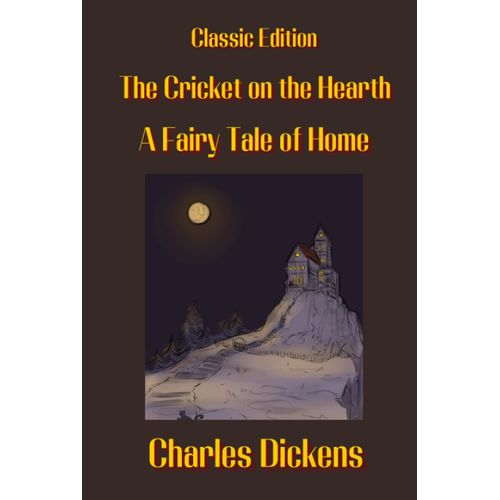 The Cricket On The Hearth : A Fairy Tale Of Home: With Original Illustrations   de charles dickens  Format Broch 
