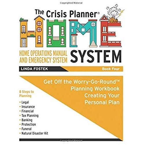 The Crisis Planner Home System Book 4: Get Off The Worry-Go-Round - Planning Workbook - Creating Your Personal Plan   de Linda Fostek  Format Broch 