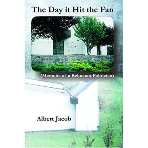 The Day It Hit The Fan: Memoirs Of A Reluctant Politician   de Albert Jacob  Format Broch 