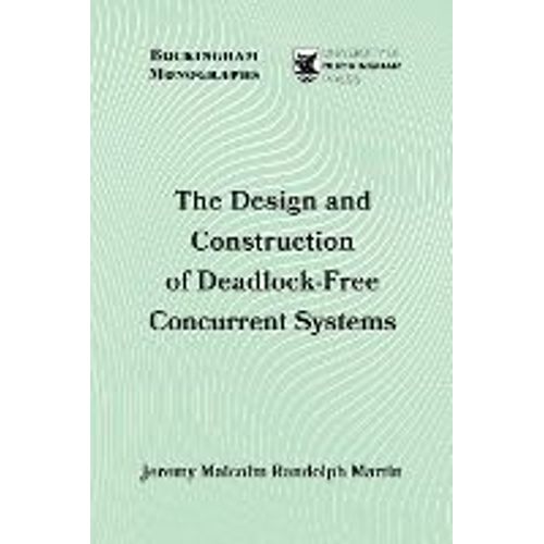 The Design And Construction Of Deadlock-Free Concurrent Systems    Format Broch 