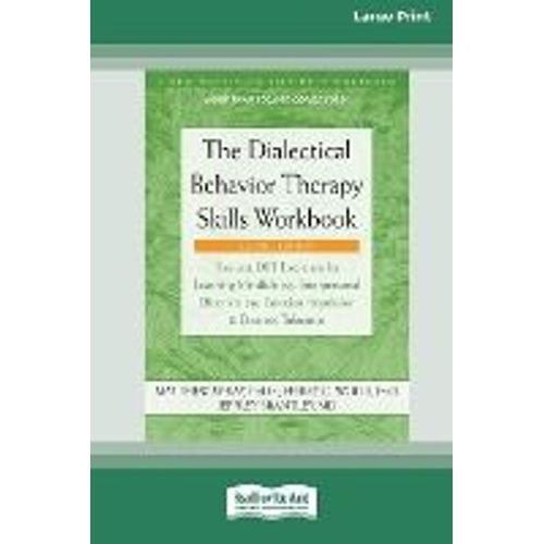 The Dialectical Behavior Therapy Skills Workbook [Standard Large Print]    Format Broch 