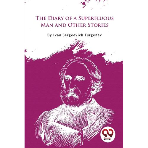 The Diary Of A Superfluous Man And Other Stories    Format Broch 