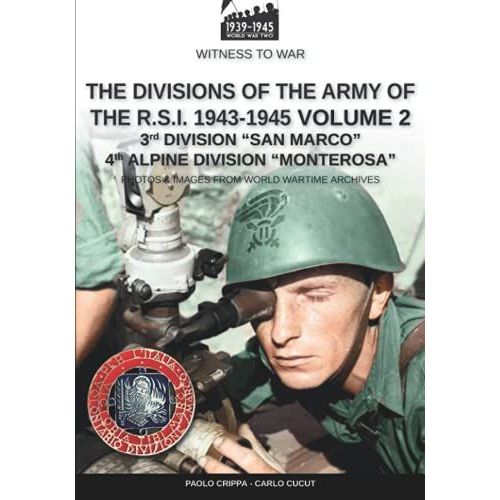 The Divisions Of The Army Of The R.S.I. 1943-1945 - Vol. 2    Format Broch 