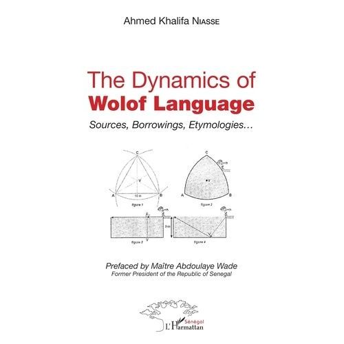The Dynamics Of Wolof Language - Sources, Borrowings, Etymologies    Format Grand Format 