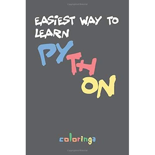 The Easiest Way To Learn Python: Coloringa (1)   de Loures, Matheus  Format Broch 