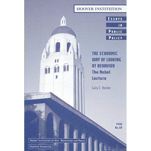 The Economic Way Of Looking At Behavior: The Nobel Lecture (Essays In Public Policy)   de Gary S. Becker  Format Broch 