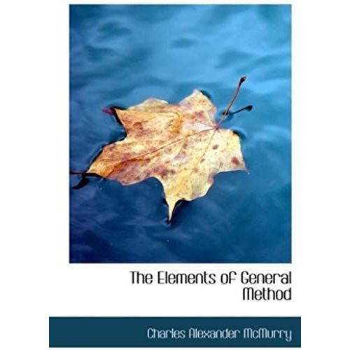 The Elements Of General Method: Based On The Principles Of Herbart   de unknown  Format Broch 
