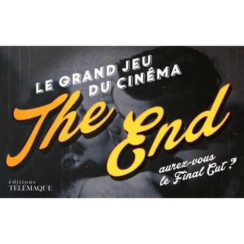 The End - Le Grand Jeu Du Cinma - Aurez Vous Le Final Cut ?   de Donat Jean-Marie  Format Beau livre 
