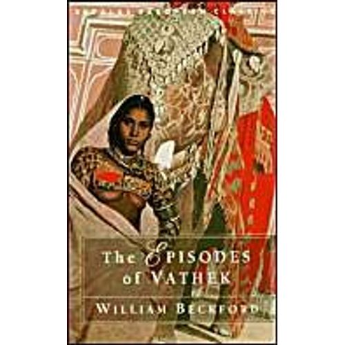 The Episodes Of Vathek: The Stories Of Prince Alasi, Prince Barkiarokh And Princess Zulkais (Dedalus European Classics)   de William Beckford  Format Broch 