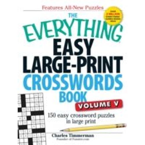 The Everything Easy LargePrint Crosswords Book, Volume V 150 Easy
