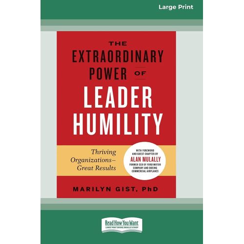 The Extraordinary Power Of Leader Humility [Standard Large Print 16 Pt Edition]    Format Broch 