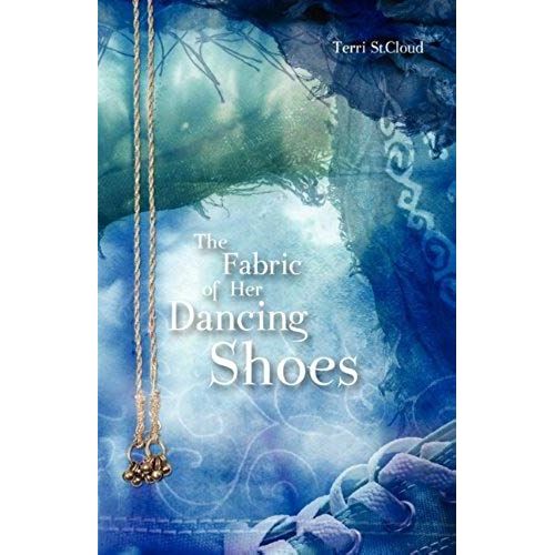 Fabric Of Her Dancing Shoes   de Terri St Cloud  Format Broch 