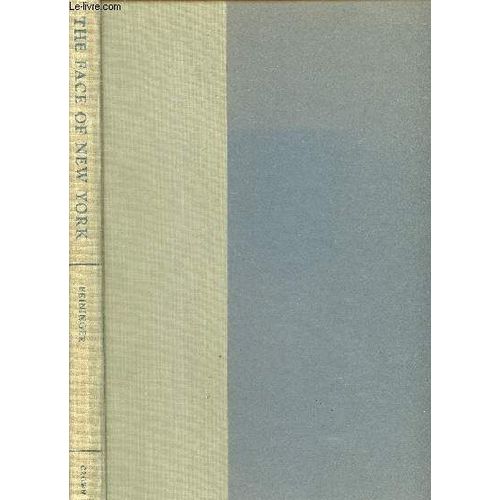 The Face Of New York - The City As It Was And As It Is   de FEININGER ANDREAS - LYMZN SUSAN E. 