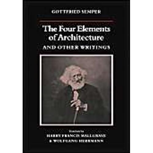 The Four Elements Of Architecture And Other Writings   de Semper  Format Broch 