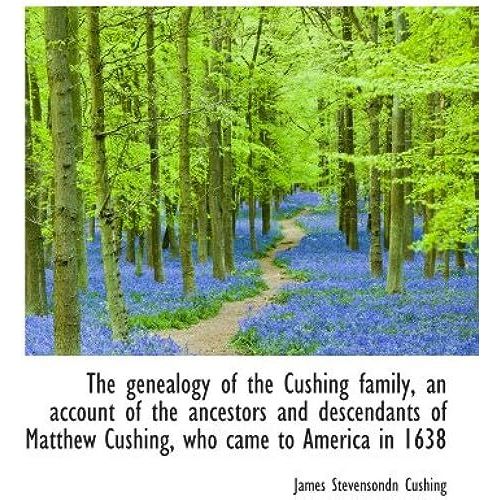 The Genealogy Of The Cushing Family, An Account Of The Ancestors And Descendants Of Matthew Cushing,   de James Stevensondn Cushing  Format Broch 