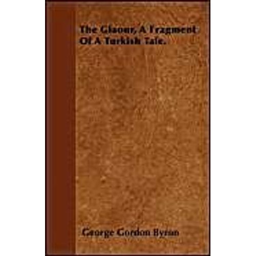 The Giaour - A Fragment Of A Turkish Tale    Format Broch 