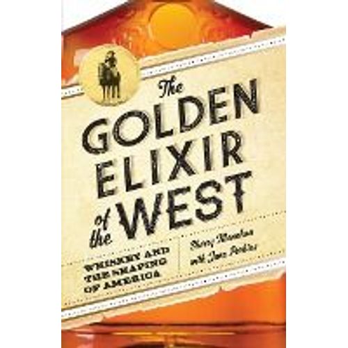 The Golden Elixir Of The West    Format Broch 